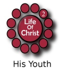 Life of Christ Lesson 2